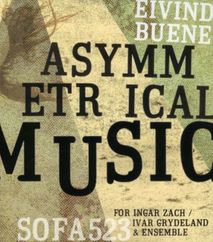 Eivind Buene - Asymmetrical Music (2007)