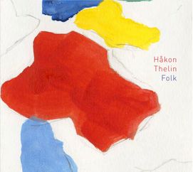 Håkon Thelin - Folk (2015)