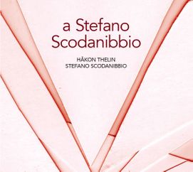 Håkon Thelin, Stefano Scodanibbio - a Stefano Scodanibbio (2014)