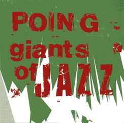 POING - Giants Of Jazz (2003)